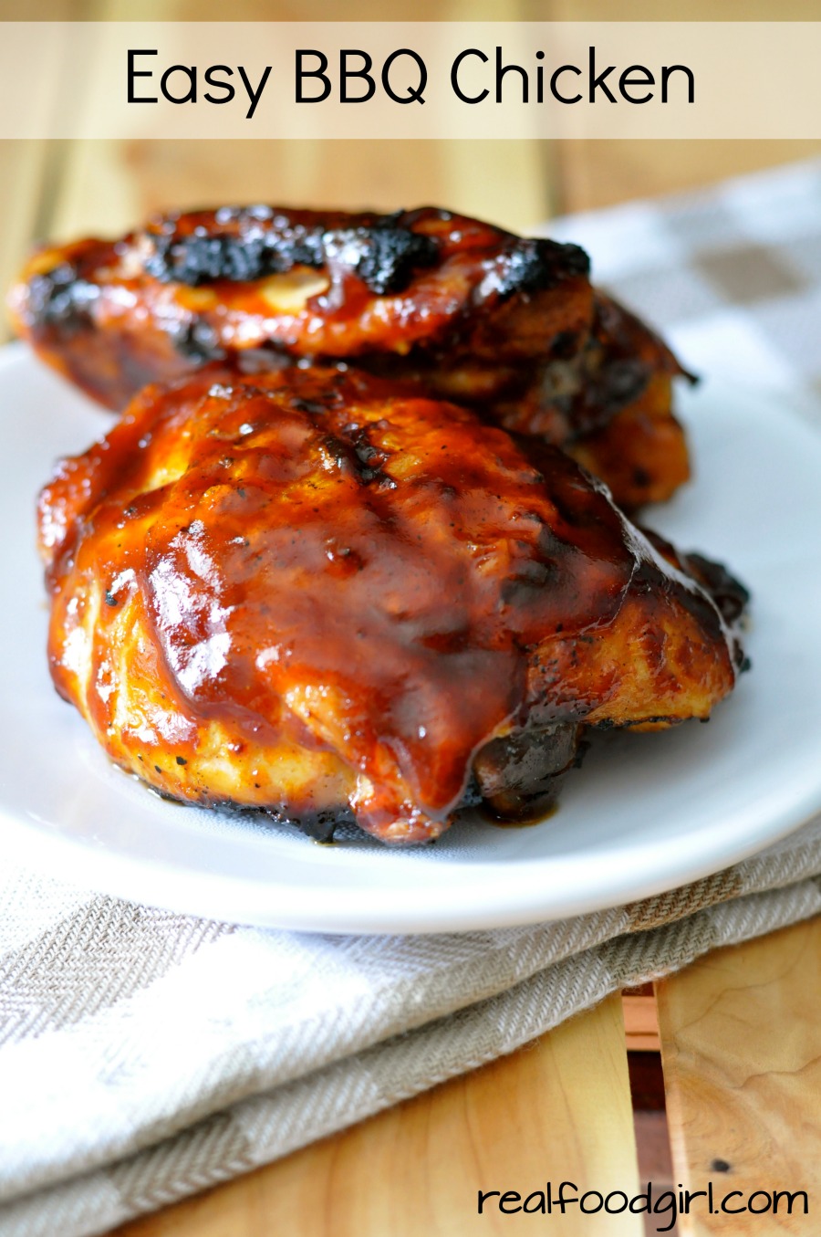Easy BBQ Chicken on the Grill | Real Food Girl